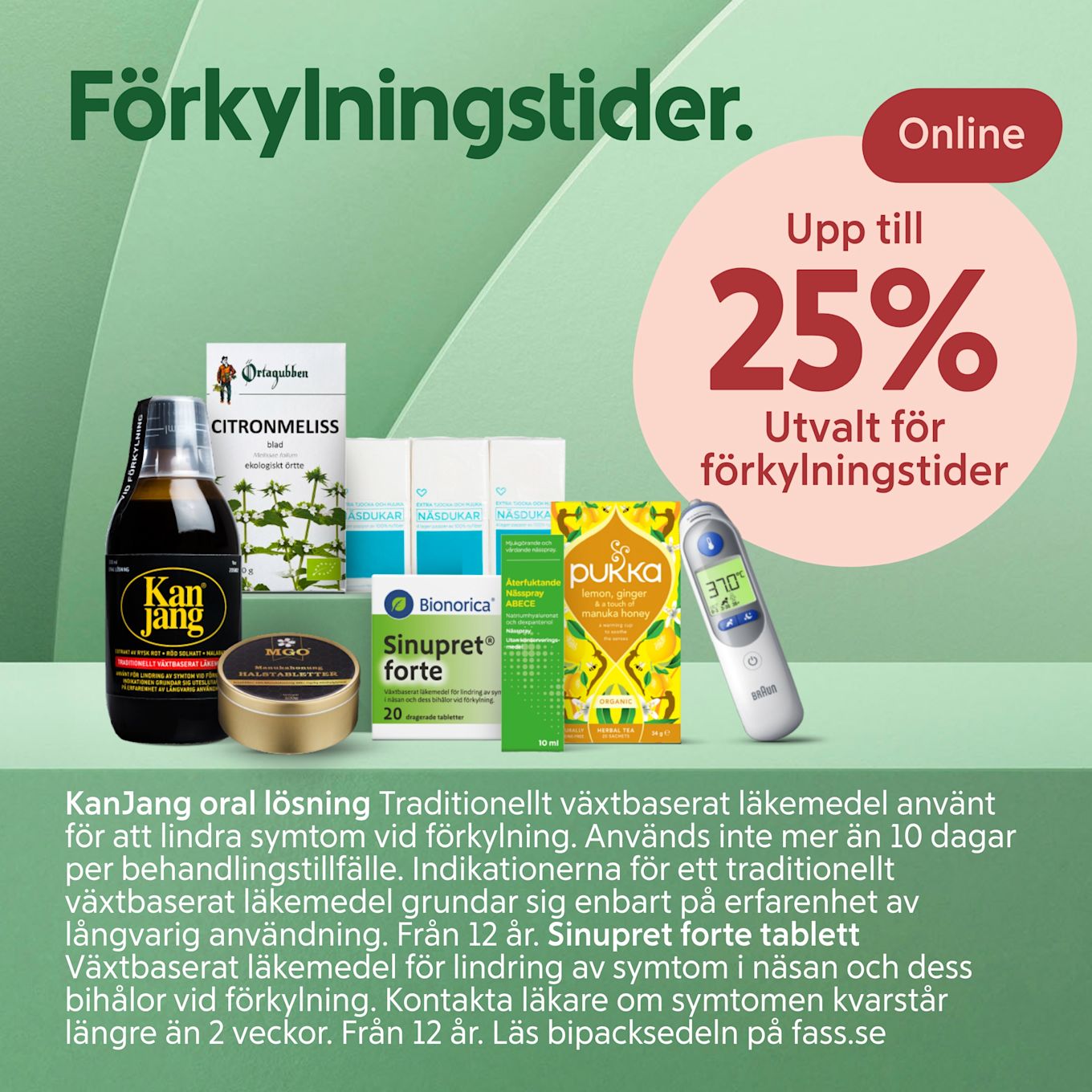 Förkylningsprodukter inklusive KanJang, Citronmeliss, Sinupret forte, Pukka-te och en digital termometer mot grön bakgrund med text om upp till 25% rabatt online.