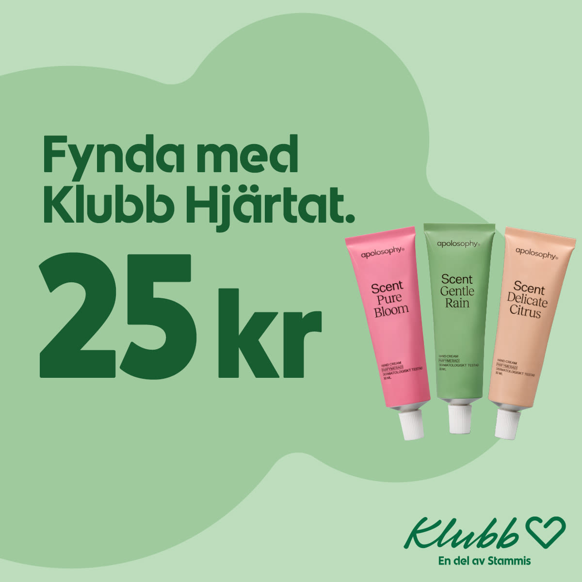 Tre handkrämstuber i rosa, grön och beige med dofterna Pure Bloom, Gentle Rain och Delicate Citrus mot grön bakgrund med text om Klubb Hjärtat och priset 25 kr.