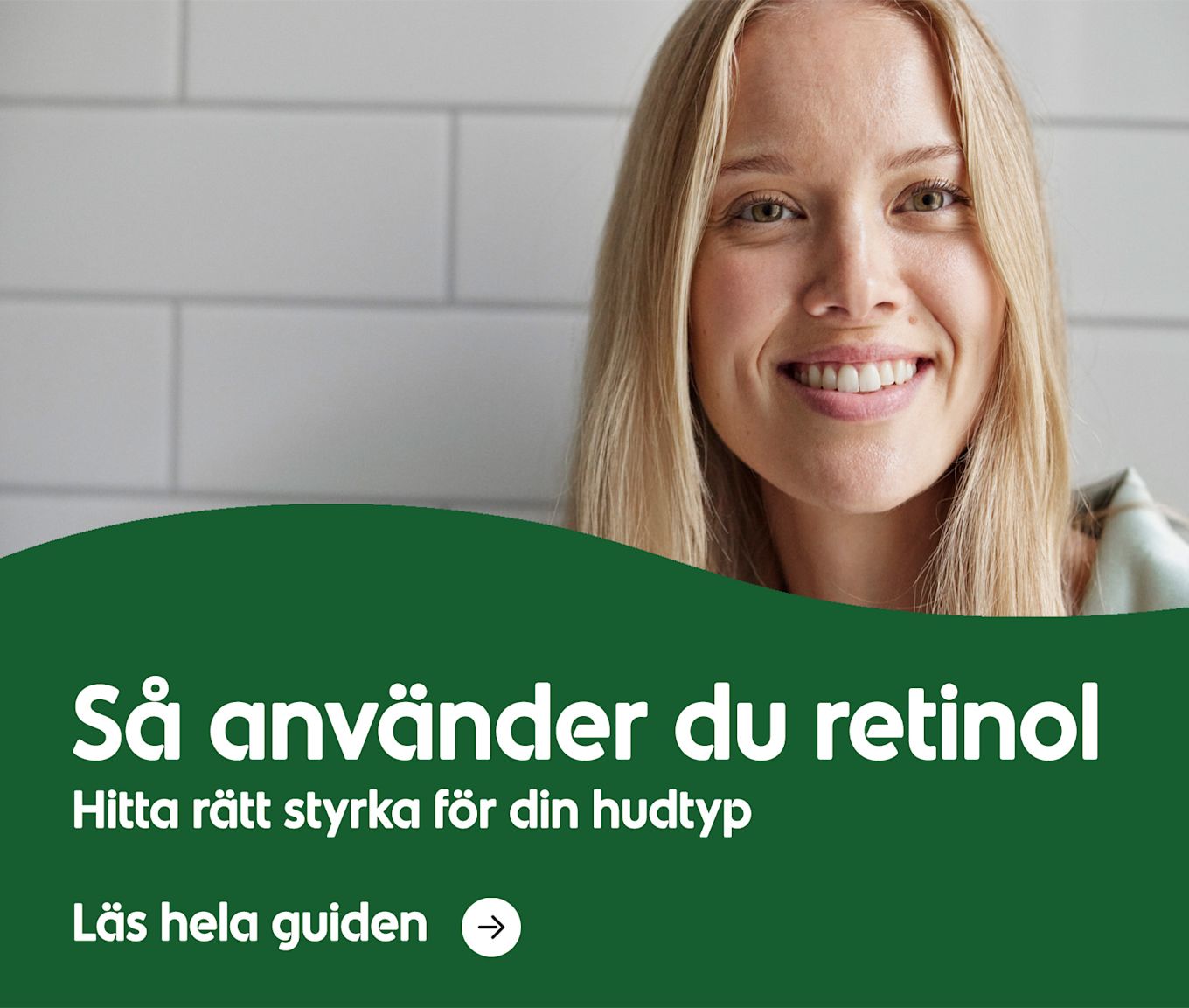 Så använder du retinol. Hitta rätt styrka för din hudtyp. Läs hela guiden.