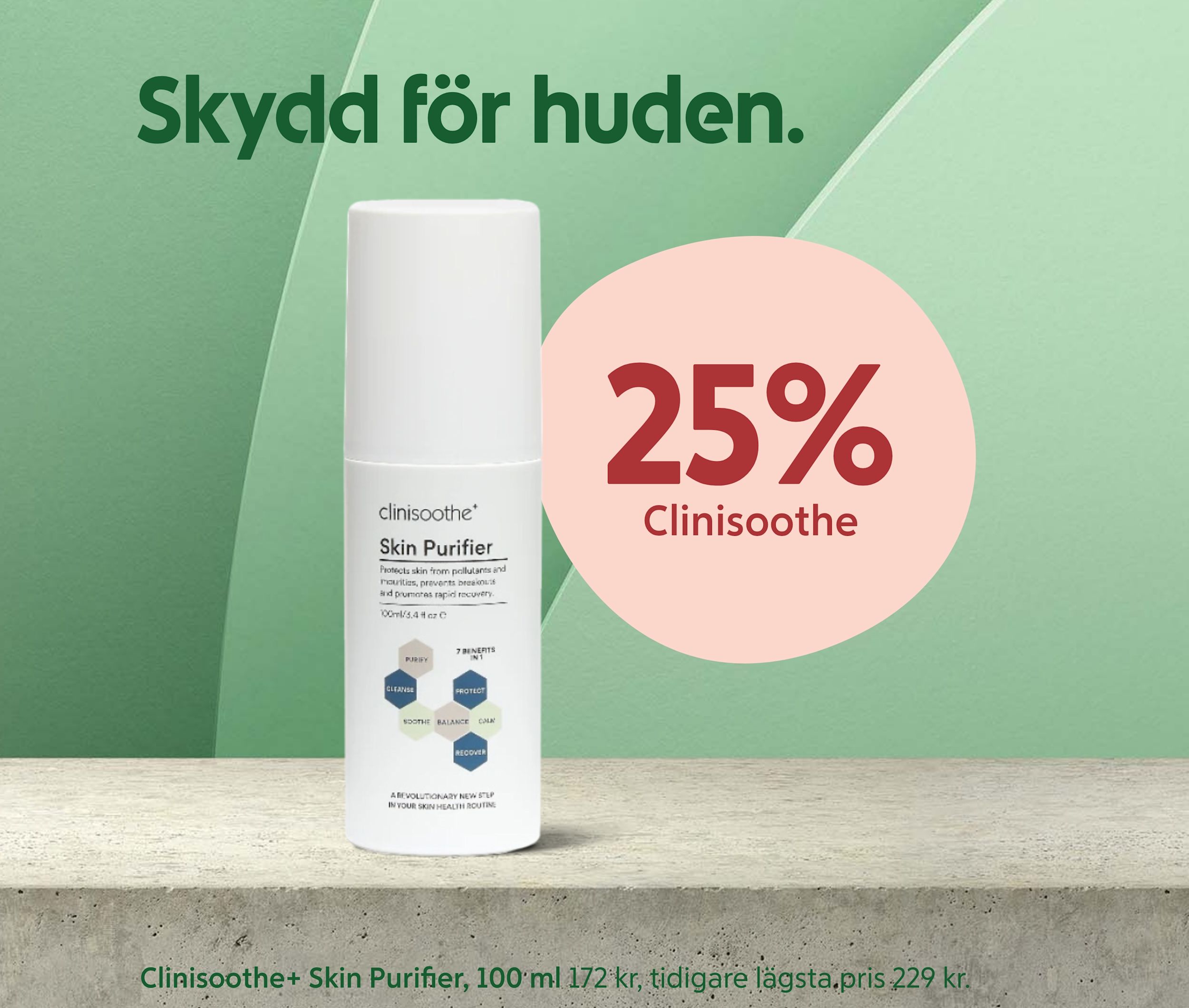Vit Clinisoothe Skin Purifier-flaska står på betongyta med grön bakgrund och texten "Skydd för huden" samt en rosa cirkel med "25% Clinisoothe".