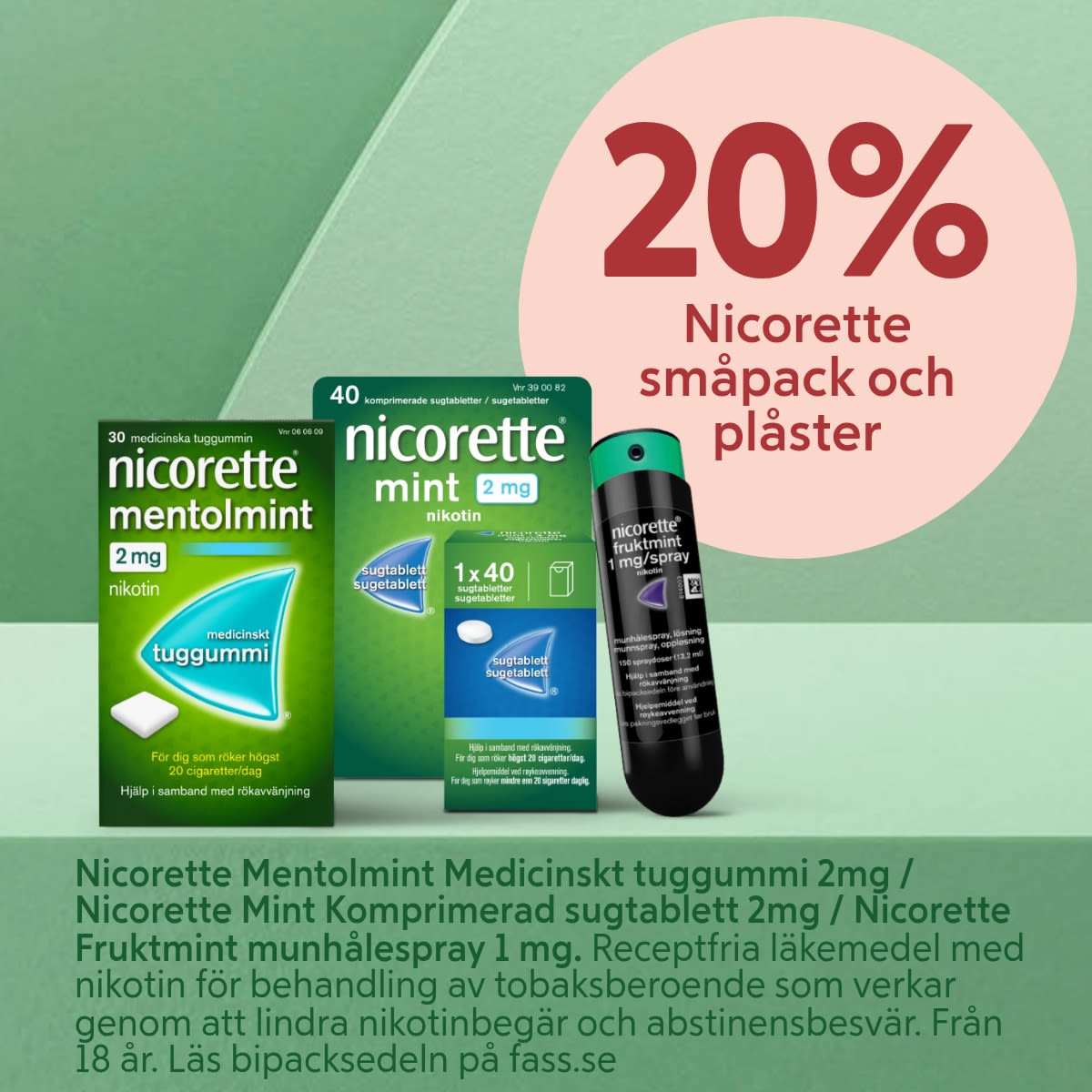 Nicorette mentolmint tuggummi, mint sugtabletter och fruktmint munhålespray visas med en grön bakgrund och en rosa cirkel som visar 20% rabatt på småpack och plåster.