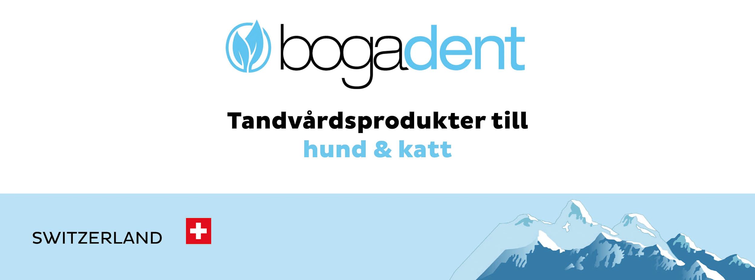 Logotyp: bogadent, text "Tandvårdsprodukter till hund & katt", Schweizisk flagga, illustration av berg i bakgrunden.